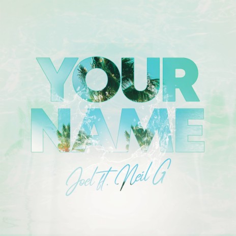 Your Name ft. Neil G | Boomplay Music