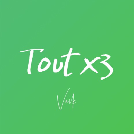 TOUT X3 | Boomplay Music