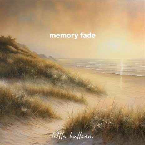 memory fade ft. Beau Walker