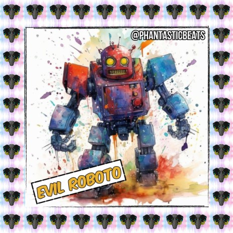Evil Roboto | Boomplay Music