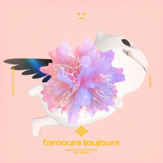 l'amours toujours - slowed + reverb