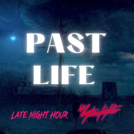 Past Life ft. The Starfighter | Boomplay Music
