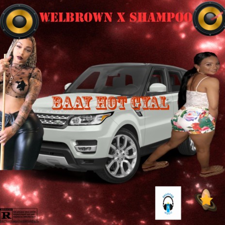 Baay Hot Gyal ft. Shavmpoo | Boomplay Music