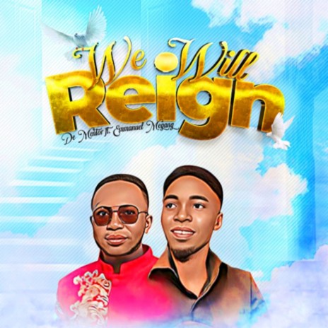 WE WILL REIGN ft. Emmanuel megang | Boomplay Music