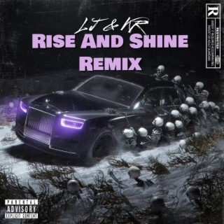 Rise And Shine (Remix)