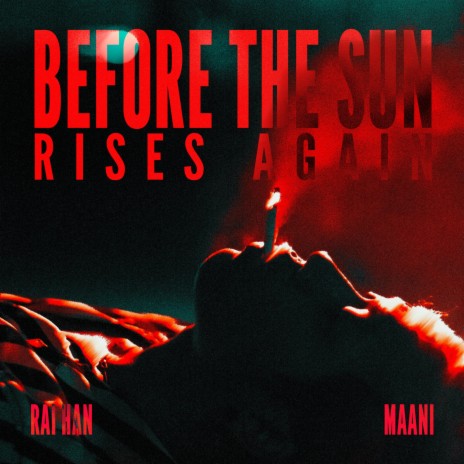 Before The Sun Rises Again ft. Maani