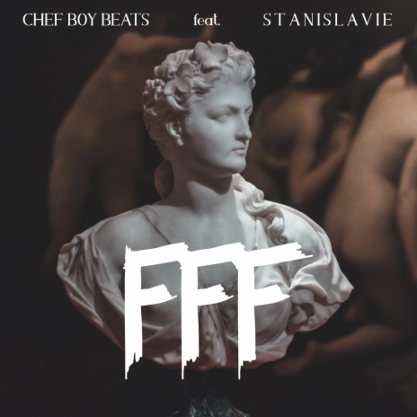 FFF ft. Chef Boy Beats | Boomplay Music