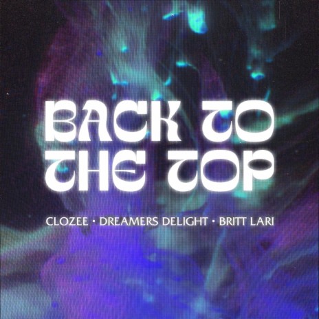 Back To The Top ft. Britt Lari & Dreamers Delight