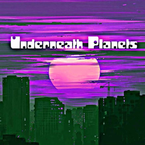 Underneath Planets | Boomplay Music