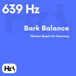 639 Hz Bark Balance: Tibetan Bowls for Harmony