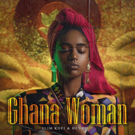 Ghana Woman ft. Henkie T | Boomplay Music