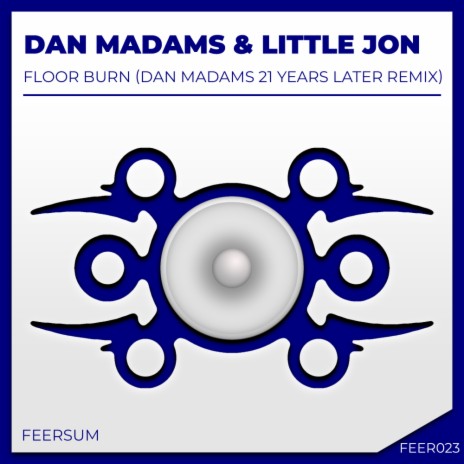 Floor Burn (Dan Madams Remix) ft. Little Jon | Boomplay Music