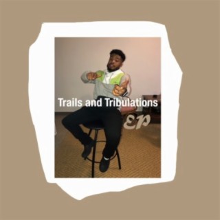 Trails And Tribulations