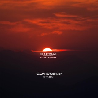 Before Sunrise (Calvin O'Commor Remix)