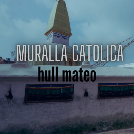 Muralla Catolica | Boomplay Music