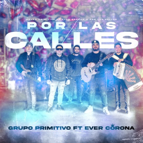 Por las Calles (En Vivo) [feat. Ever Corona] | Boomplay Music