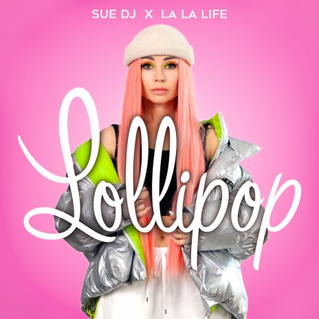 Lollipop ft. La La Life | Boomplay Music