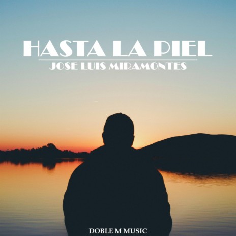 Hasta La Piel | Boomplay Music