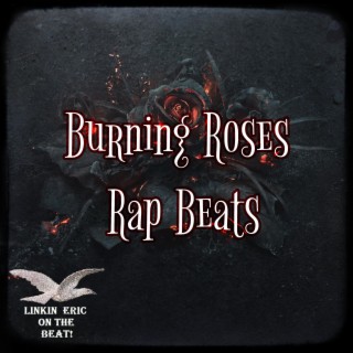 Burning Roses Rap Beats