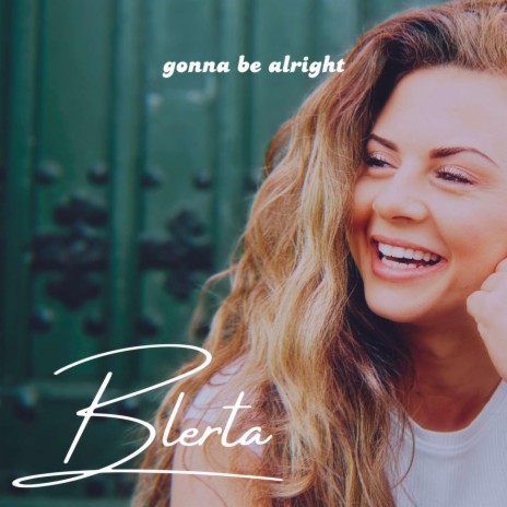 gonna be alright | Boomplay Music