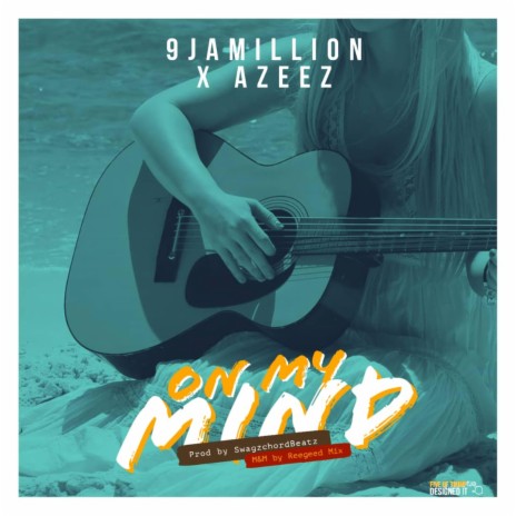 on my mind ft. Azeez | Boomplay Music