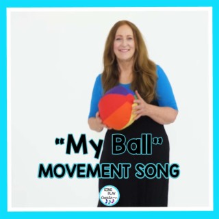 My Ball (Movement Song for Children)