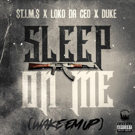 Sleep On Me ft. Loko Da CEO & Duke. | Boomplay Music