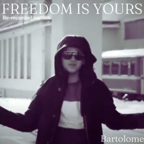 Freedom Is Yours (Re-Recorded Version) | Boomplay Music