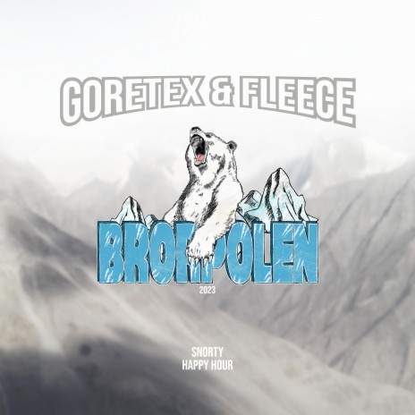 Goretex & Fleece (Brorpolen 2023) ft. Snorty | Boomplay Music