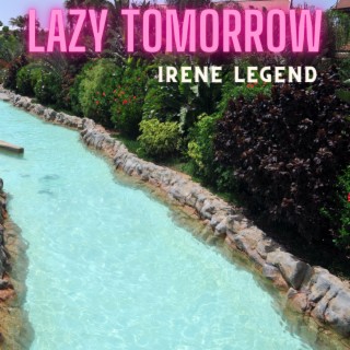 Lazy Tomorrow