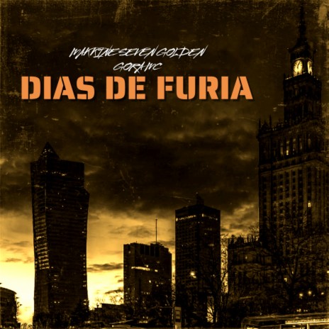 Dias de Furia ft. gora mc | Boomplay Music