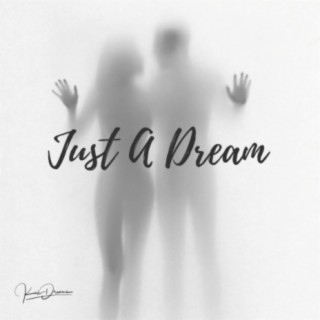 Just A Dream