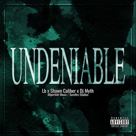 Undeniable (feat. Shawn Caliber & Dj Myth) | Boomplay Music