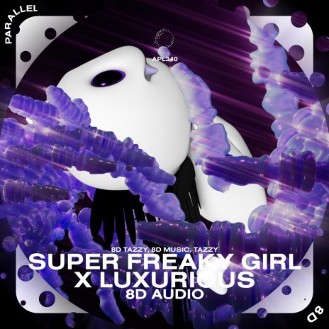 Super Freaky Girl X Luxurious - 8D Audio ft. surround. & Tazzy | Boomplay Music