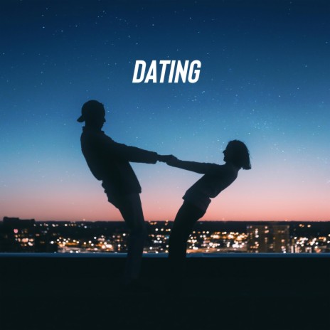 Dating | Boomplay Music