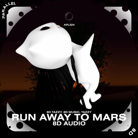 Run Away To Mars - 8D Audio ft. surround. & Tazzy | Boomplay Music