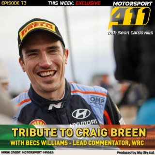 Motorsport 411 - E73 | Tribute to Craig Breen
