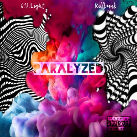 Paralyzed ft. Killbunk | Boomplay Music