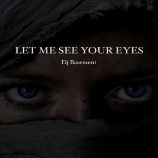 Let Me See Your Eyes