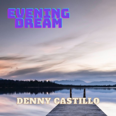 Evening Dream | Boomplay Music