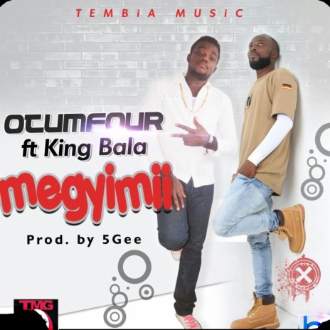 Megyimii ft. King Bala | Boomplay Music