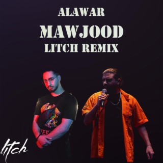 Mawjood (Litch Remix)