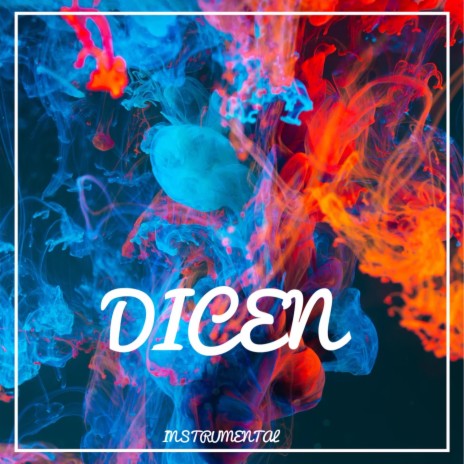 Dicen | Boomplay Music