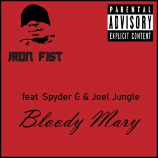 Bloody Mary (feat. Spyder G & Joel Jungle)