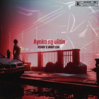 Ayoko ng Ulitin (Remix) ft. Wavy Cuh lyrics | Boomplay Music