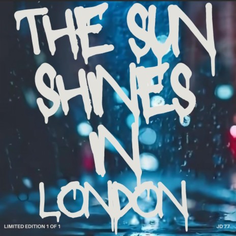 The Sun Shines In London | Boomplay Music