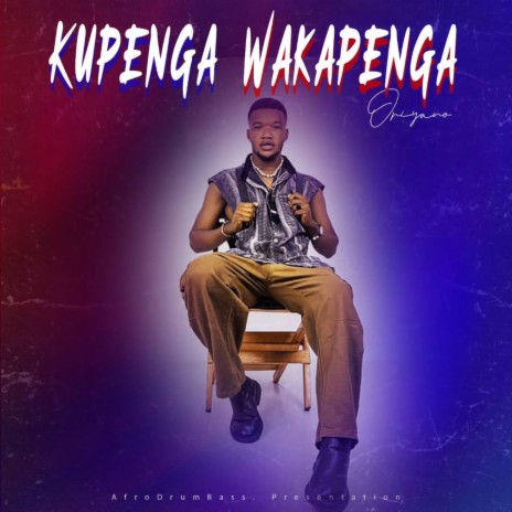 KUPENGA WAKAPENGA (Radio Edit) | Boomplay Music