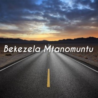 Bekezela Mtanomuntu