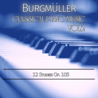 Burgmüller: Classical Piano Music, 12 Études, Op. 105