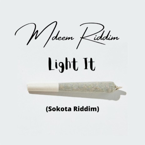 Light It (Sokota Riddim) | Boomplay Music